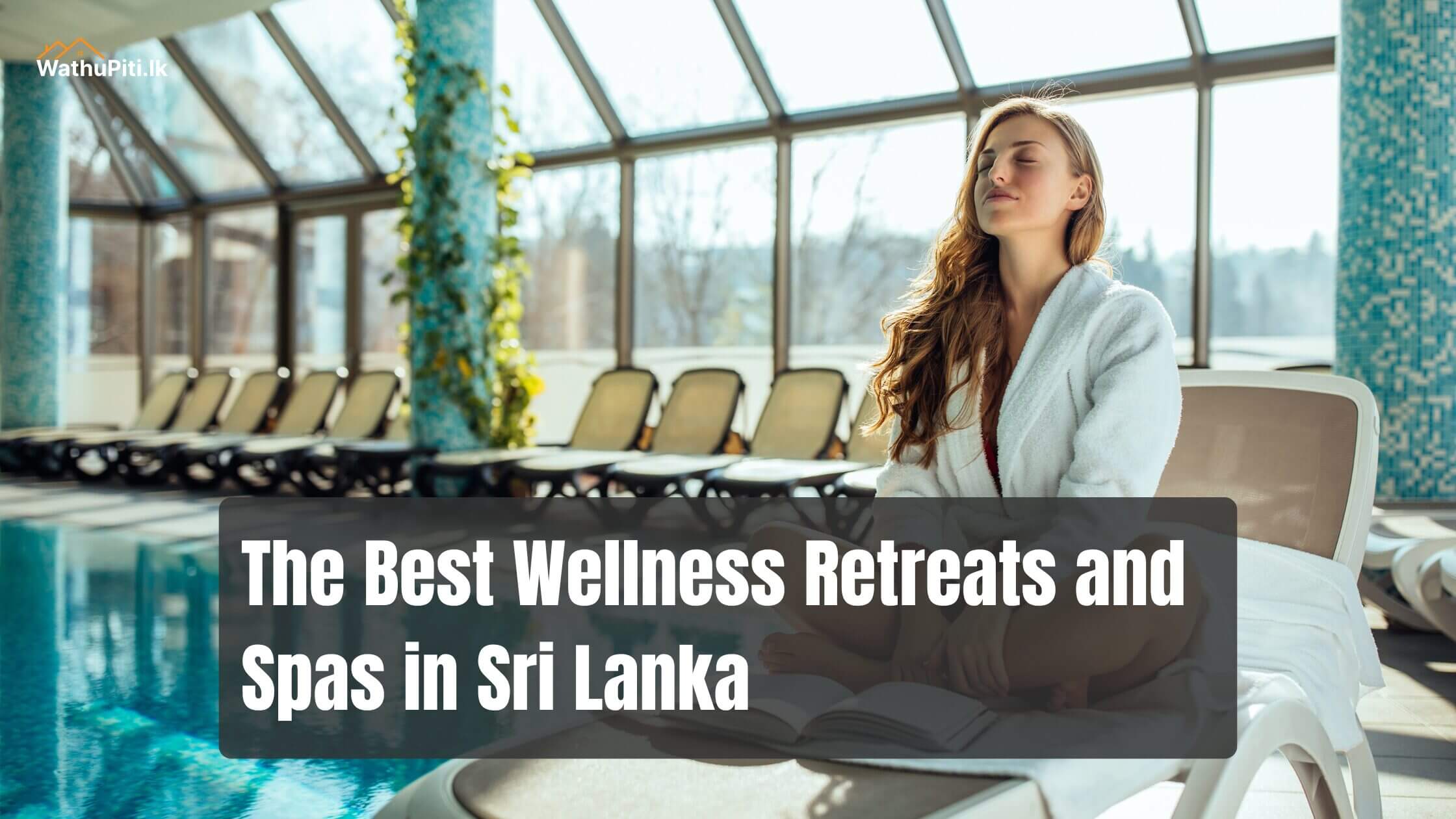 The Best Wellness Retreats and Spas in Sri Lanka | WathuPiti.lk