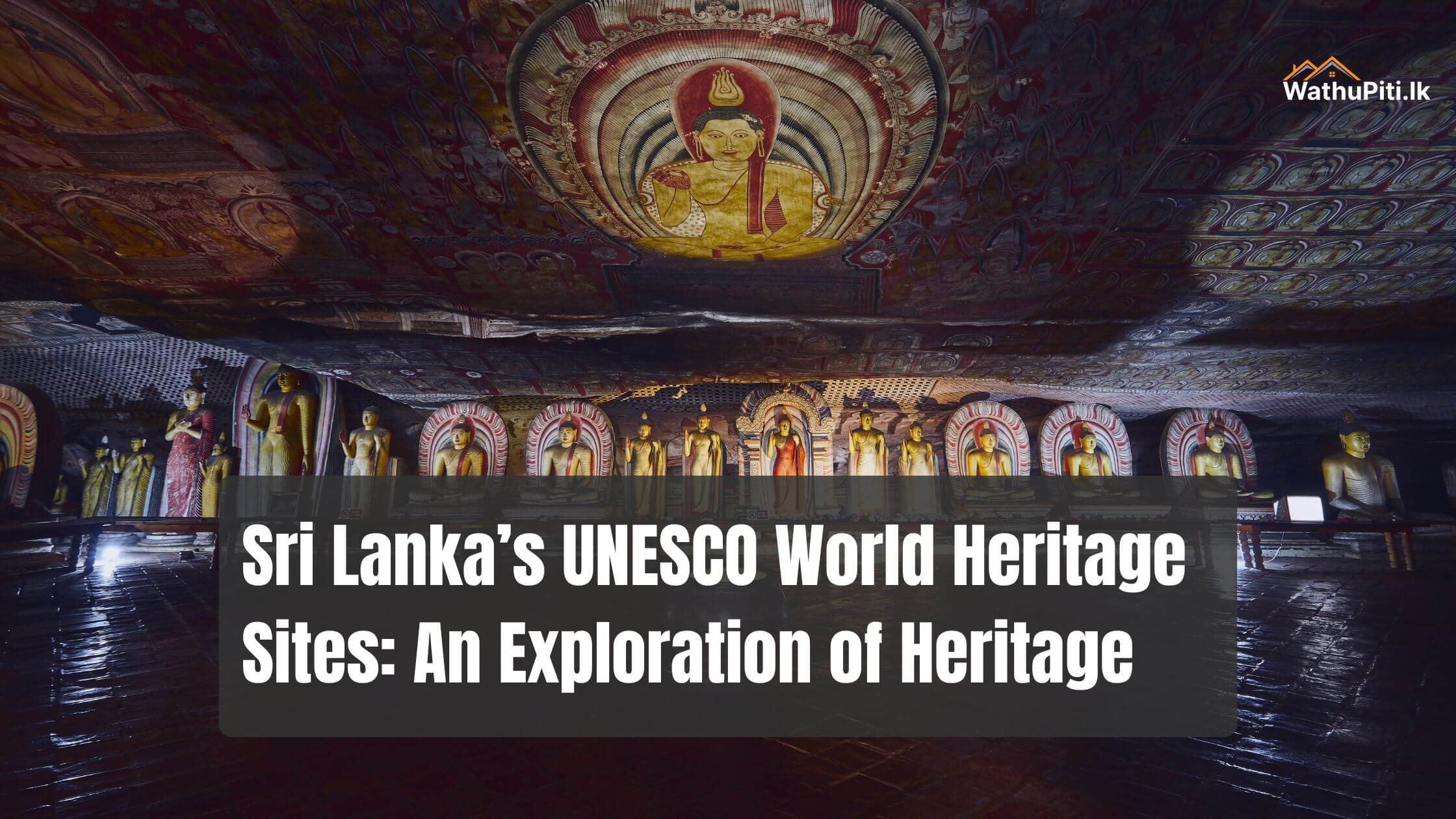 Sri Lanka’s UNESCO World Heritage Sites: An Exploration of Heritage