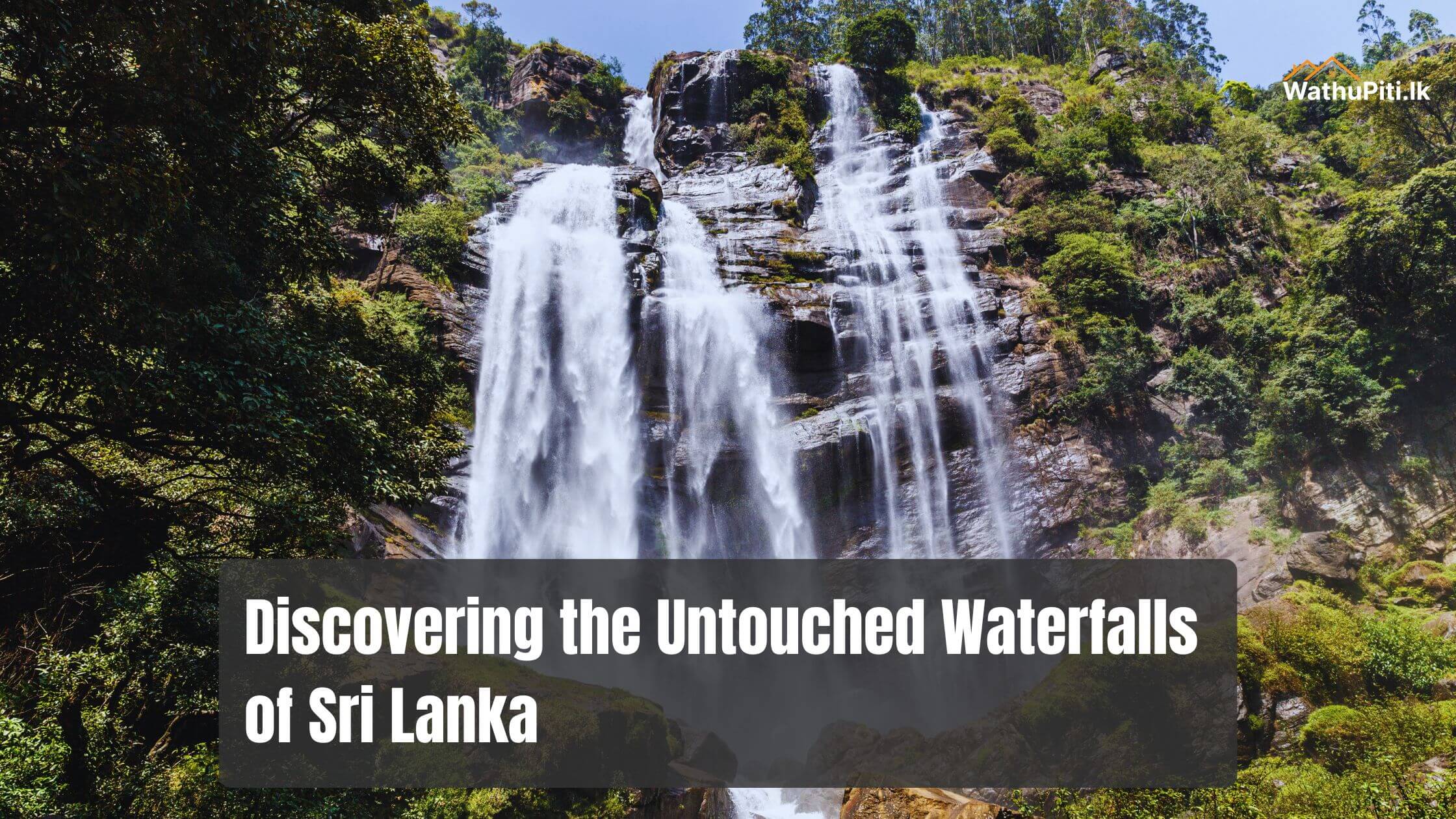 Discovering the Untouched Waterfalls of Sri Lanka